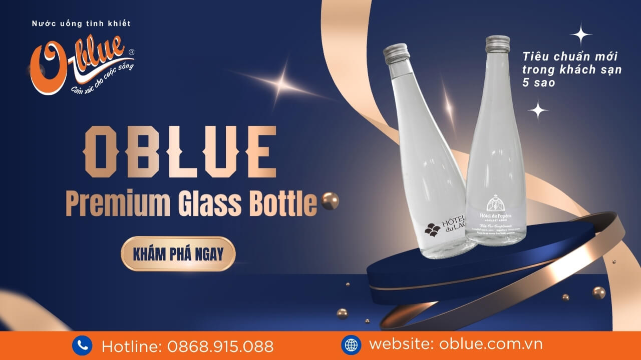 Lý do Oblue Premium Glass Bottle trở thành tiêu chuẩn mới trong khách sạn 5 sao