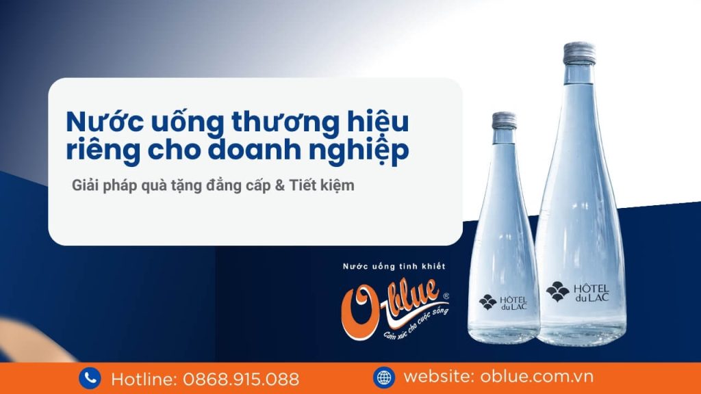 Nước uống thương hiệu riêng cho doanh nghiệp