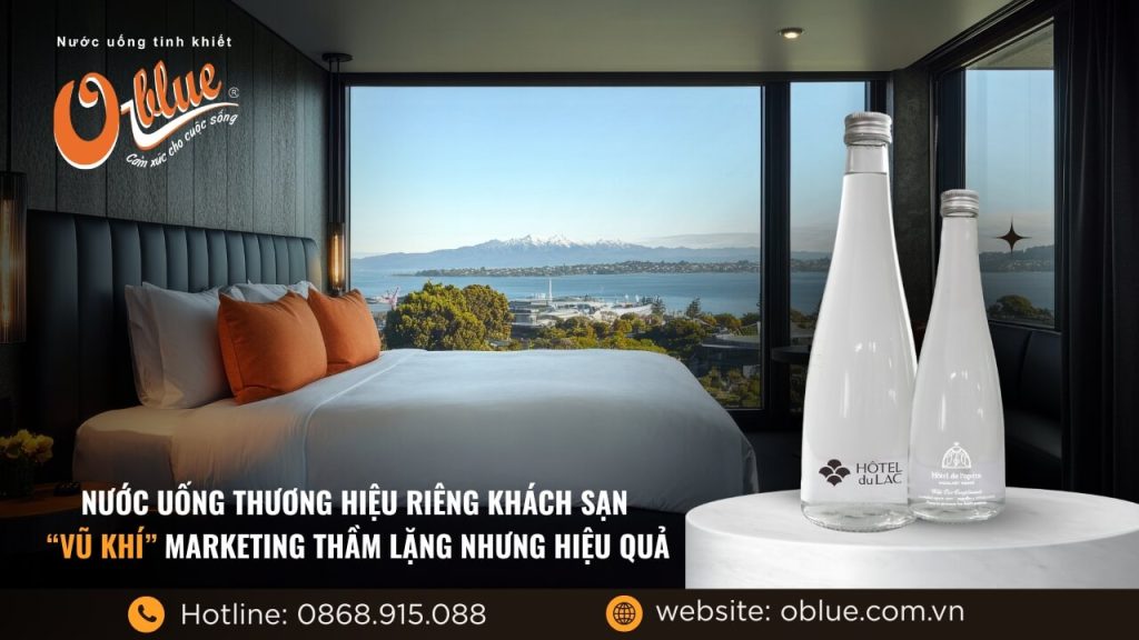 Nước uống thương hiệu riêng khách sạn