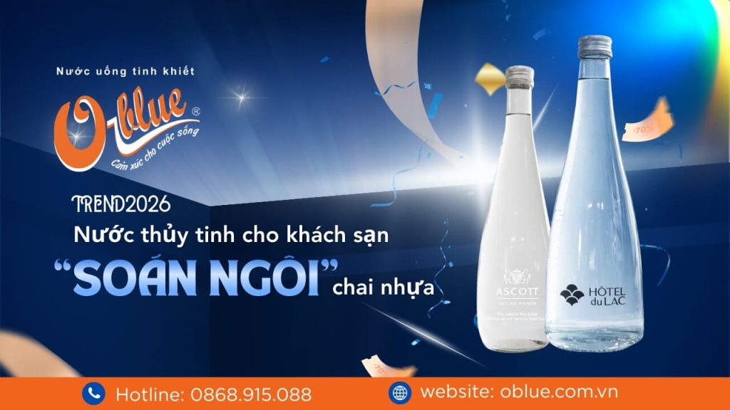 Nước thủy tinh cho khách sạn đang “soán ngôi” chai nhựa